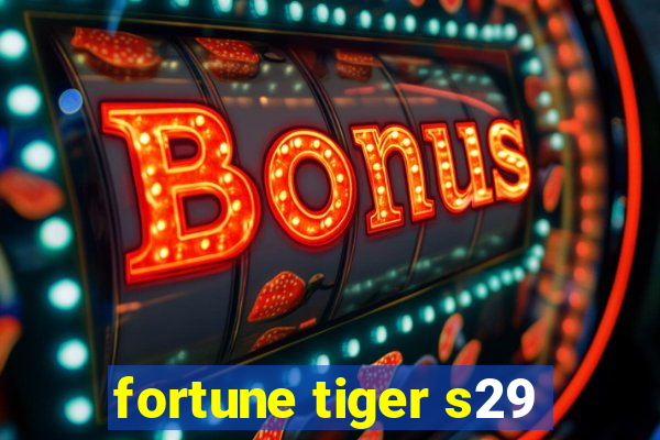 fortune tiger s29